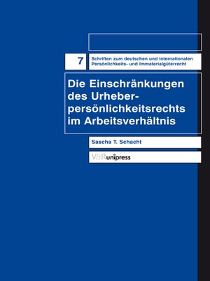 cover image of Die Einschränkung des Urheberpersönlichkeitsrechts im Arbeitsverhältnis